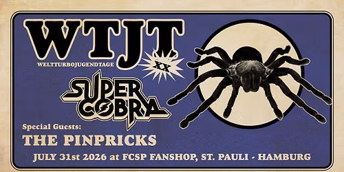WTJT **: w.\/ SUPERCOBRA, THE PINPRICKS