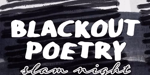 Blackout Poetry Slam Night
