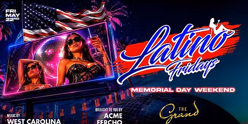 Latino Fridays Memorial Day Weekend at The Grand Nightclub 5.22.26