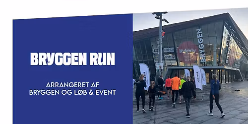 BRYGGEN RUN - I samarbejde med L\u00f8b- og event 