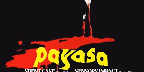 Payasa \/ Spent Case \/ Sensory Impact \/ Deadstream