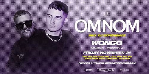 OMNOM + WONGO (360\u00b0 EXPERIENCE) \u2022 THE PALACE