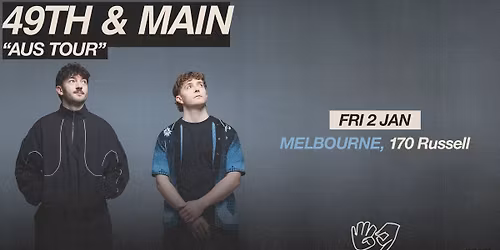 49th & Main Australia Tour 2025 - Naarm \/ Melbourne