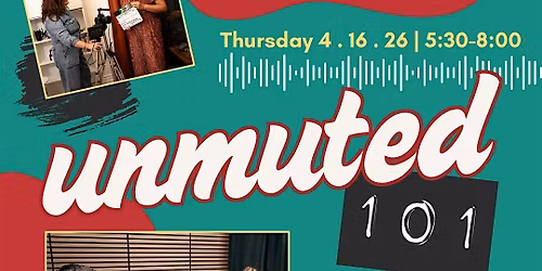 Unmuted 101 Podcasting Workshop