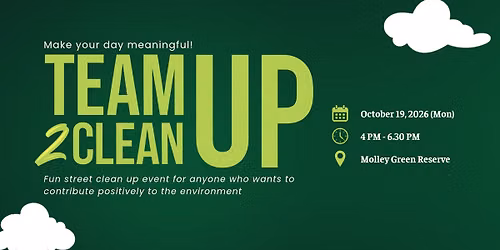 Molley Green Reserve Team Up 2 Clean Up  - 19 Oct 2026 (Monday)