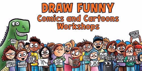 Draw Funny, Comics and Cartooning Workshops for Students 7+
