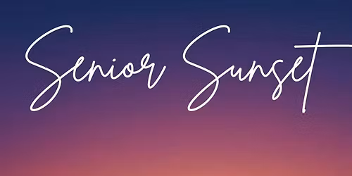 Senior Event - Senior Assembly\/Lunch\/Sunset