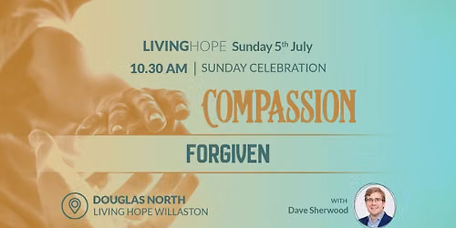 Douglas North \/\/ Compassion \/\/ Forgiven