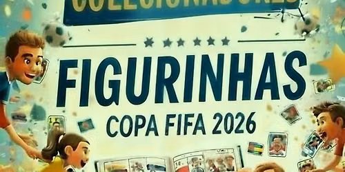 5\u00ba ENCONTRO DE COLECIONADORES \u2014 FIGURINHAS COPA FIFA 2026