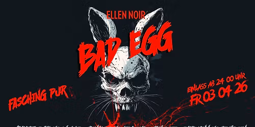 BAD EGG OSTER RAVE \/ AB P16 \/ FASCHING PUR \/ HARDTEKK \u2022 TEKK \u2022 HARDTECHNO