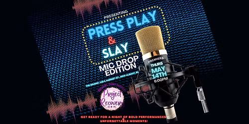 Press Play & Slay: Mic Drop Edition 