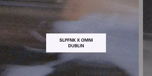 Omni x SlapFunk: Samuel Deep & Julian Anthony