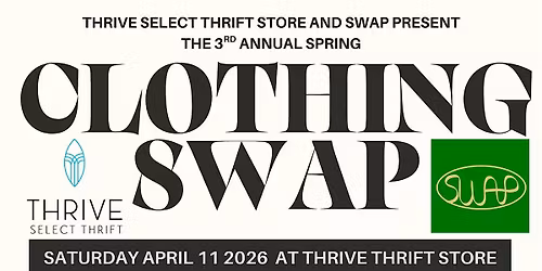 3rd Annual Spring Clothing Swap with Thrive Thrift Store