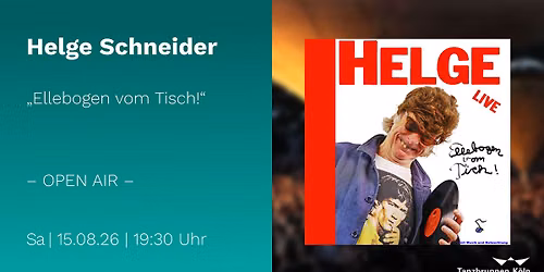 Helge Schneider \u2013 \u201eEllebogen vom Tisch!\u201c