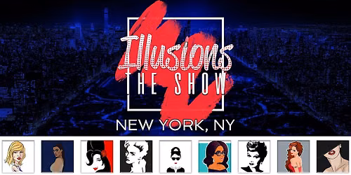 Illusions The Drag Queen Show NYC - Drag Queen Dinner Show - NYC, NY