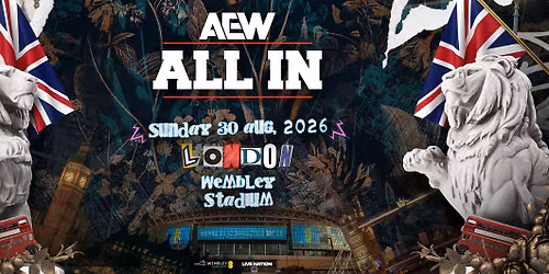 All Elite Wrestling: All In | Wembley Stadium | August 2026