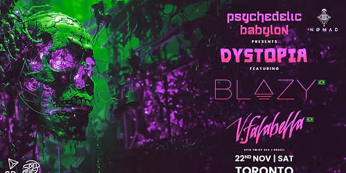 Psychedelic Babylon: Dystopia w\/ BLAZY (Brazil) & V.FALABELLA (Brazil)