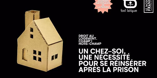Conf\u00e9rence-discussion I Un chez-soi, une n\u00e9cessit\u00e9 pour se r\u00e9ins\u00e9rer apr\u00e8s la prison