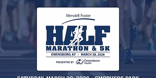 2026 Wendell Foster Half Marathon & 5K, Presented by Owensboro Health