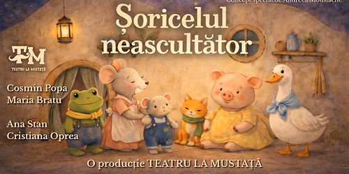 \u0218oricelul Neascult\u0103tor - 29 August Teatrul Amzei