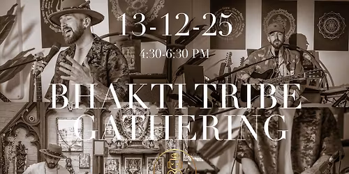 \u2728 The Dharma Lounge Presents \u2728 Sangha & Sound \u2013 The Bhakti Tribe Gathering