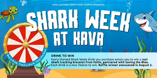 Shark Week Takeover at Kava Culture: Sip & Save the Blue!