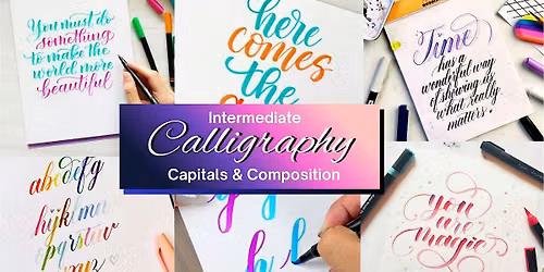 Intermediate Calligraphy: Capitals & Composition