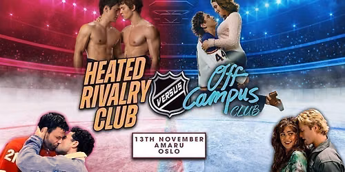  Off Campus VS Heated Rivalry (Oslo) 