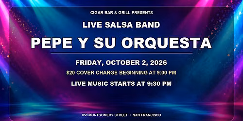Salsa Night with Live Band: Pepe Y Su Orquesta - Friday, October 2, 2026