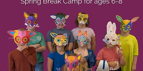 Spring into Art: Spring Break Camp for ages 6-8