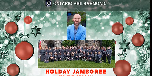 Ontario Philharmonic - Holiday Jamboree - Tis the Season with ReSound Choir - Celebrating the Holida