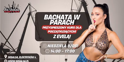 CRASH KURS Z EVEL\u0104 - BACHATA OD PODSTAW W PIGU\u0141CE! \ud83d\udc83\ud83c\udffd\ud83d\udd7a\ud83c\udffd