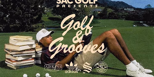 GOLF & GROOVES AT SAC GOLF