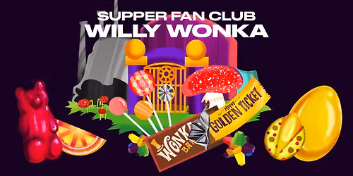 Supper Fan Club: Willy Wonka