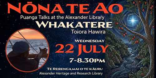 Toiora Hawira: Whakatere | N\u014dna Te Ao Puanga Talks Series