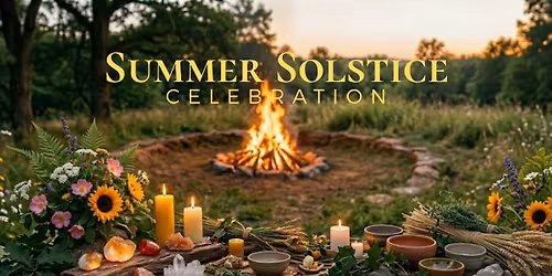 Summer Solstice Celebration