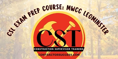 CSL Exam Prep Course: MWCC Leominster Fall Session 2026