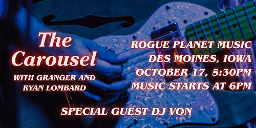 The Carousel Vinyl Release Show! With Granger and Ryan Lombard