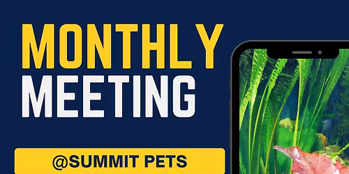 All Things Planted Aquarium | Monthly Meeting