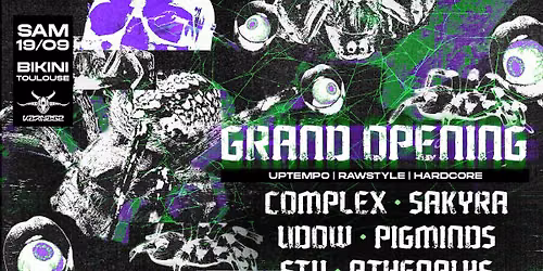 GRAND OPENING KARNAGE W\/ Udow, Sakyra, Complex, STV, Pigminds & Athenalys 
