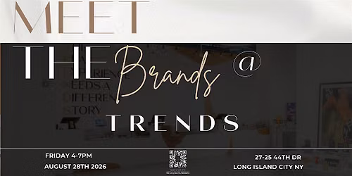 Meet The Brands at Trends - August 28th