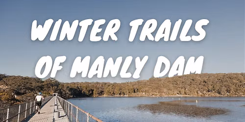 Winter Trails of Manly Dam