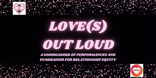 Love(s) Out Loud: A Smorgasbord of Performances and Fundraiser