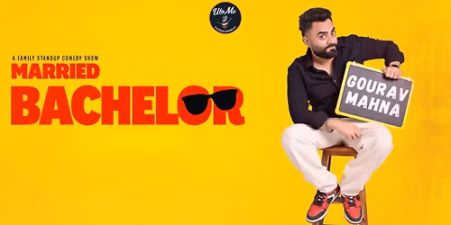 Married Bachelor Ft Gourav Mahna