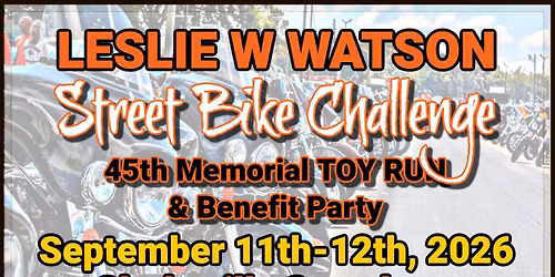45th Annual Leslie W Watson Memorial Toy Run & Benefit Party