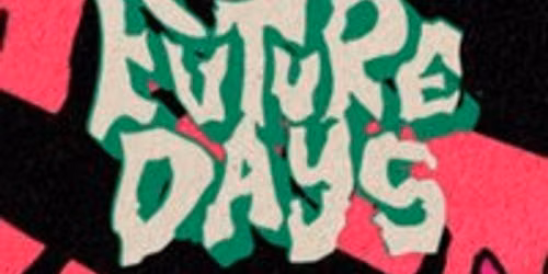 Future Days w\/ Adult DVD, Gans, Pebbledash, Personal Trainer +