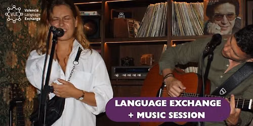 Language Exchange + MUSIC SESSION 