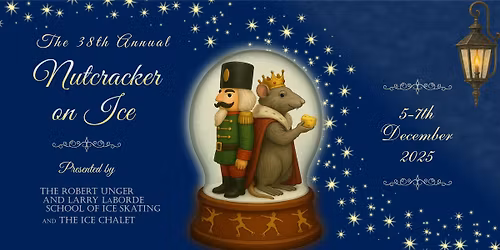 The 38th Annual Nutcracker on Ice