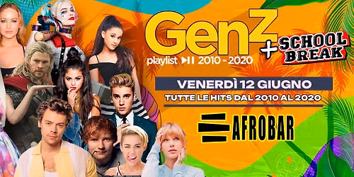 Venerd\u00ec 12 Giugno arriva GENERAZIONE Z, il 2010s PARTY all' AFROBAR + SCHOOL BREAK