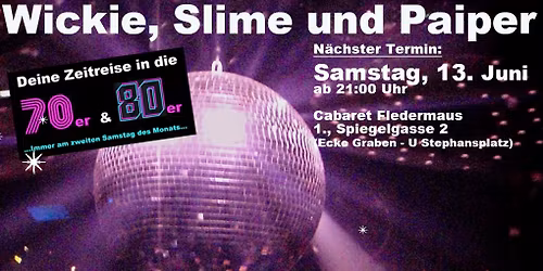Wickie, Slime und Paiper Clubbing